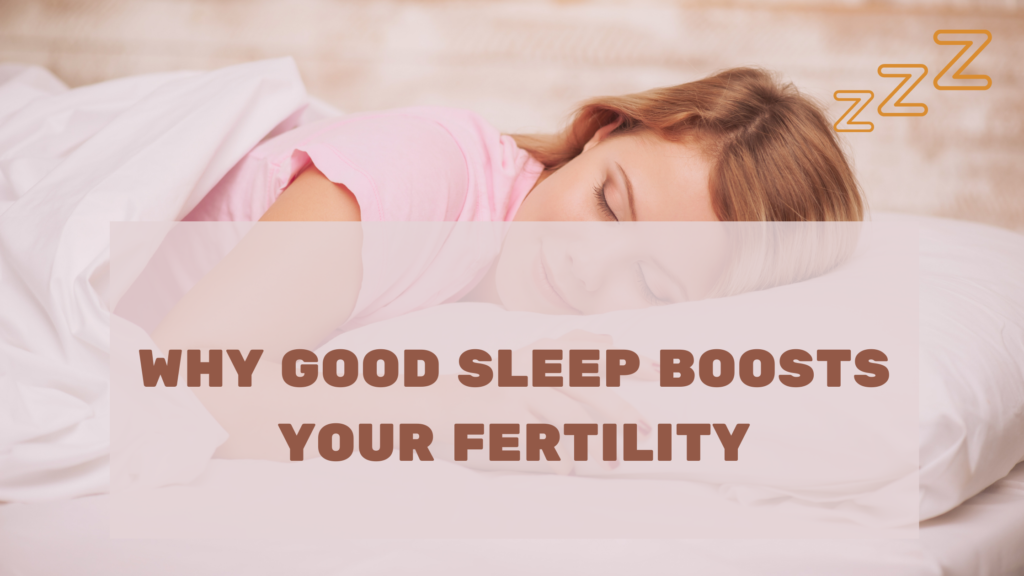Why good sleep boosts your fertility Sue Ritchie